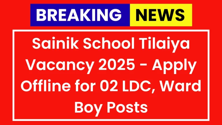 Sainik School Tilaiya Vacancy 2025